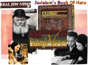 THE SATANIC VERSES OF THE JEWISH TALMUD AND ZIONISM