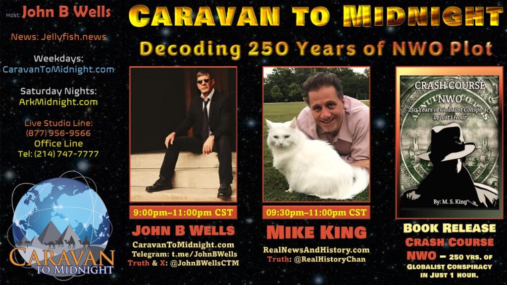 27 November 2023 - Caravan To Midnight - Decoding 250 Years of NWO Plot