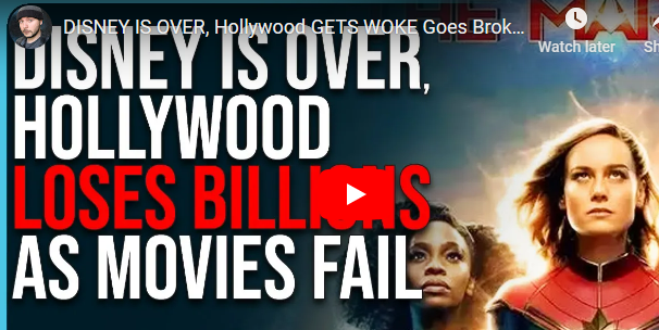 DISNEY IS OVER, Hollywood GETS WOKE Goes Broke, Loses Billions As Movies Fail