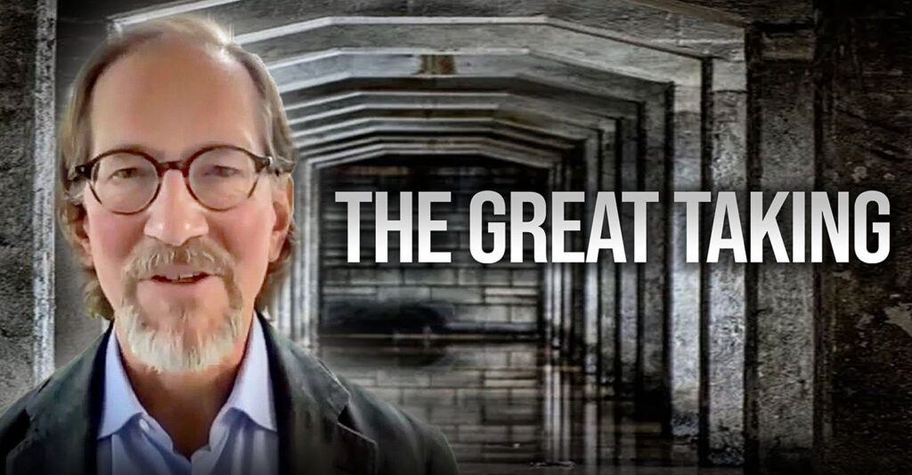 Watch: ‘The Great Taking’ Documentary Exposes ‘The Greatest Crime Ever Contemplated’