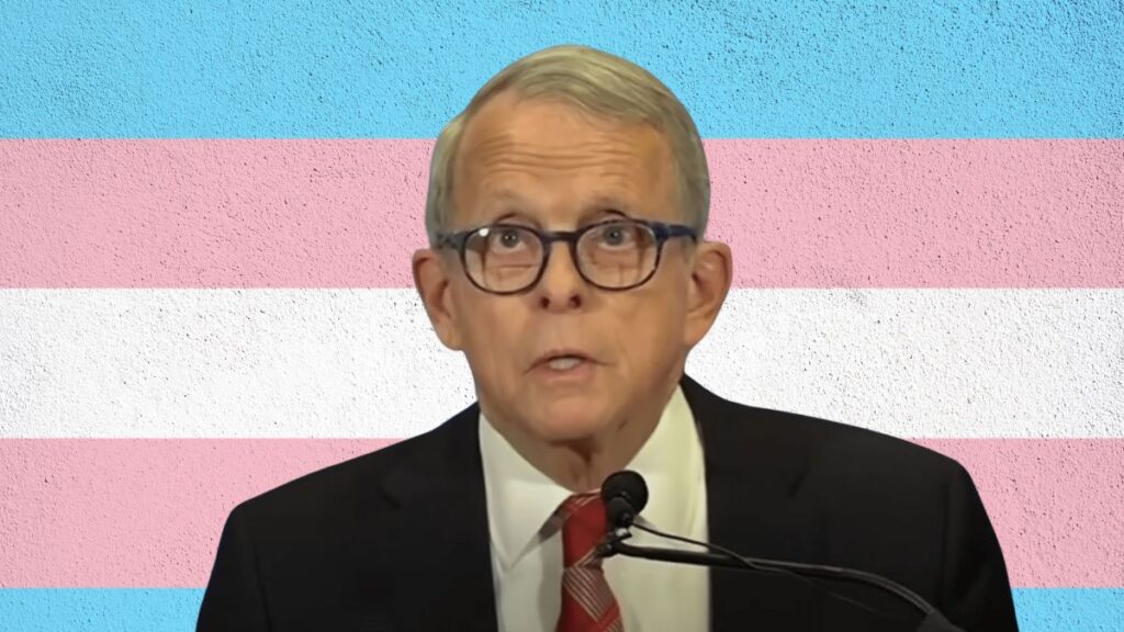 After Veto Siding With Trans Lobby, Ohio Voters Should Transition Mike DeWine Out Of Office