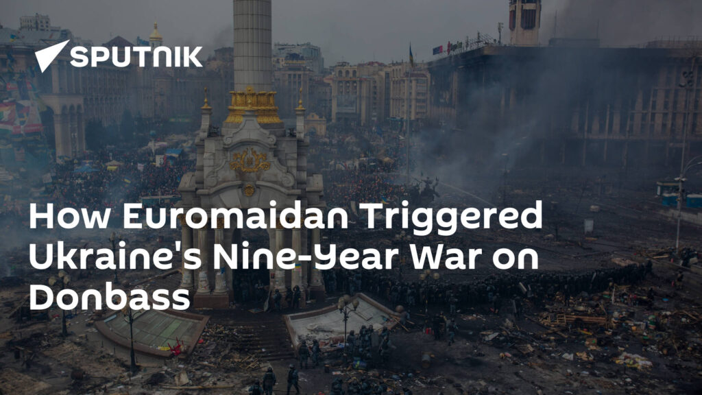 How Euromaidan Triggered Ukraine's Nine-Year War on Donbass