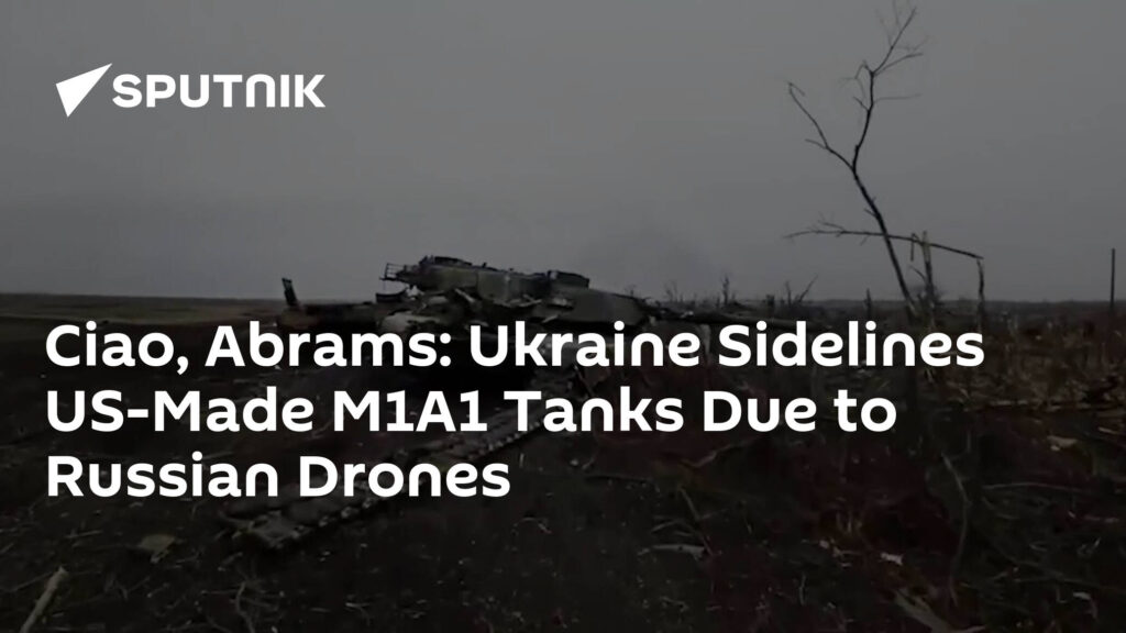 Ciao, Abrams: Ukraine Sidelines US-Made M1A1 Tanks Due to Russian Drones