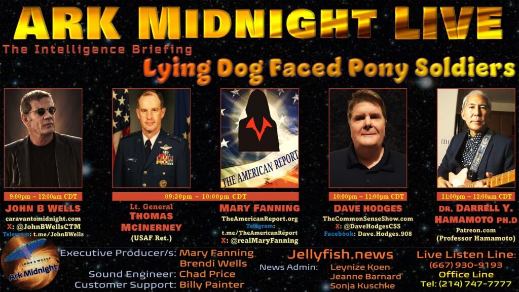 13 April 2024: Tonight on #ArkMidnight - The Intelligence Briefing / Lying Dog Faced Pony Soldiers