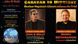 22 April 2024: Caravan To Midnight - Nuclear Physicist: Climate Science on Trial