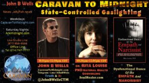 03 June 2024: Caravan To Midnight - State-Controlled Gaslighting