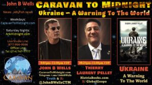 11 June 2024 : Caravan to Midnight - Ukraine: A Warning to the World