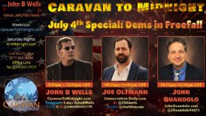 July 4th Special : Caravan to Midnight - Dems in Freefall
