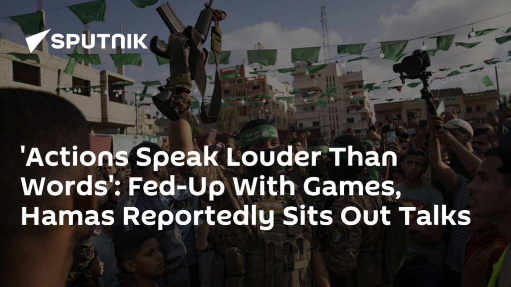 'Actions Speak Louder Than Words': Fed-Up With Games, Hamas Reportedly Sits Out Talks