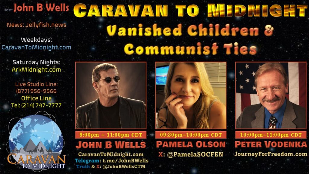 07 October 2024: Caravan To Midnight - Vanished Children & Communist Ties