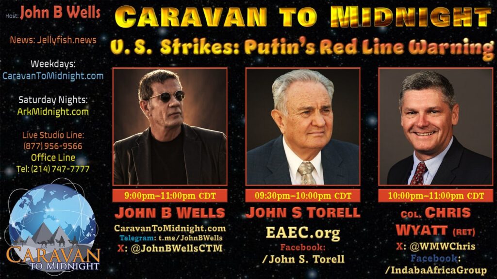 25 November 2024 : Caravan to Midnight - U.S. Strikes: Putin’s Red Line Warning