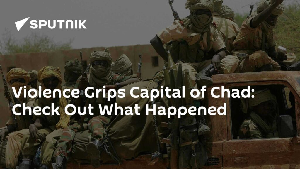 Violence Grips Capital of Chad: Check Out What Happened
