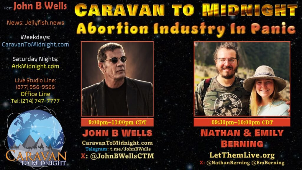 10 April 2025: Caravan To Midnight - Abortion Industry in Panic