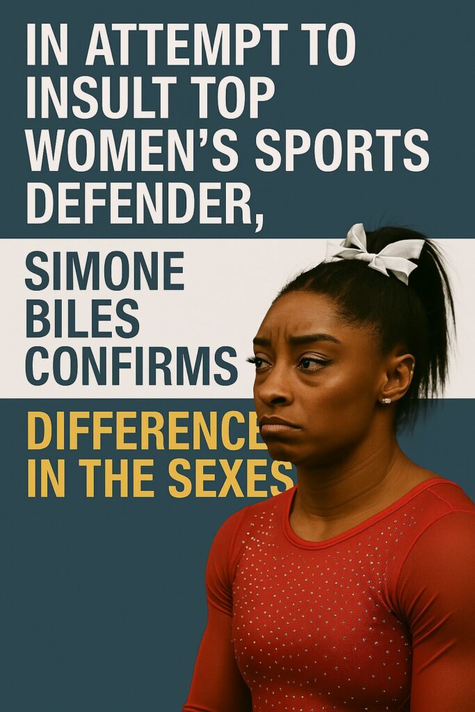 In Attempt To Insult Top Women’s Sports Defender, Simone Biles Confirms Difference In The Sexes