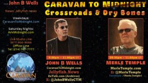Crossroads & Dry Bones: Caravan To Midnight - Ep. 2565
