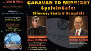 EpsteinGate: Silence, Seals & Scandals: Caravan To Midnight - Ep. 2564