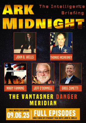 The Intelligence Briefing / The Vantasner Danger Meridian: Ark Midnight – Ep. 459