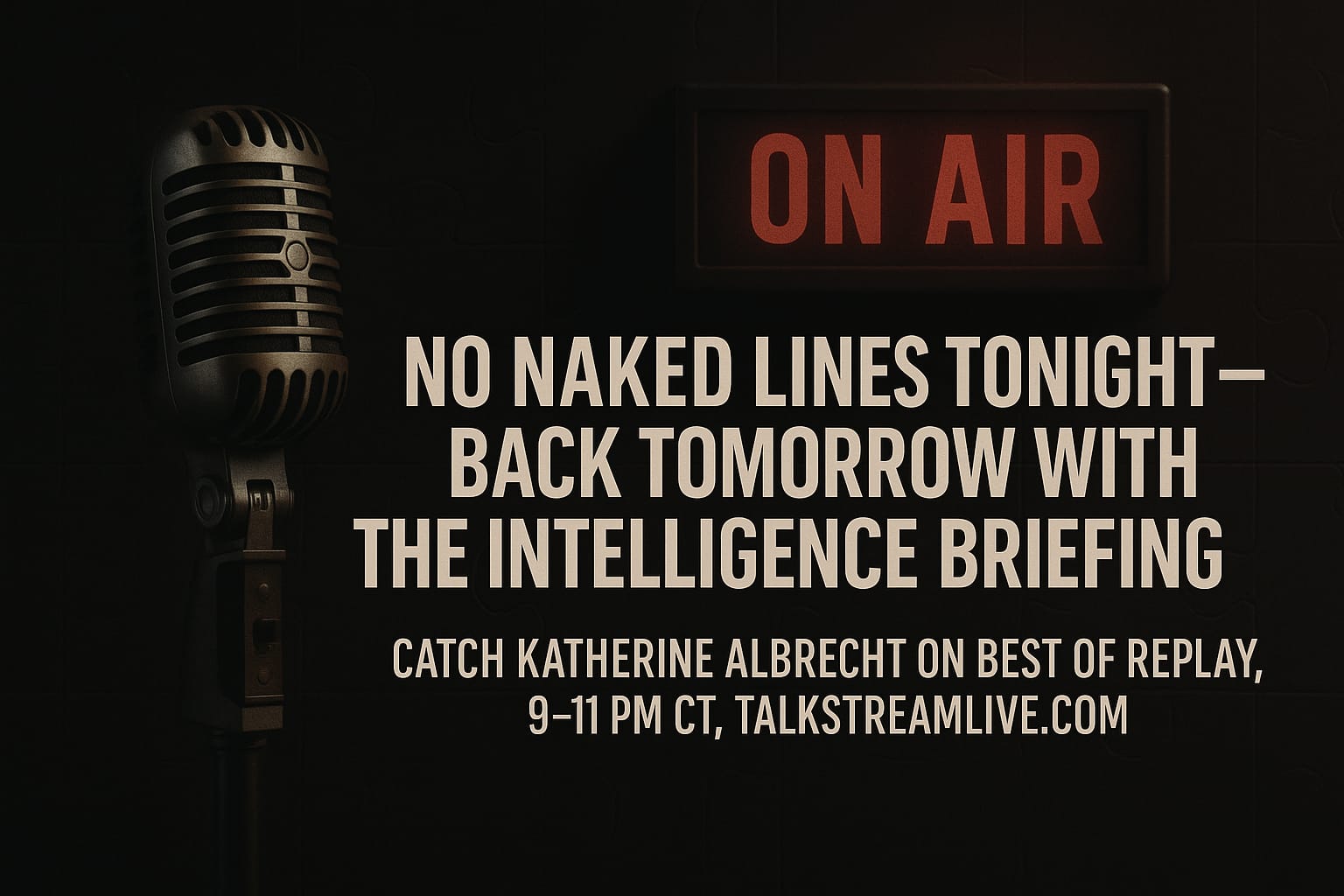 NOTICE: There will be no Naked Lines tonight 