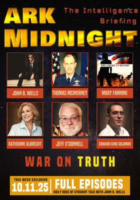 The Intelligence Briefing /War on Truth : Ark Midnight – Ep. 464