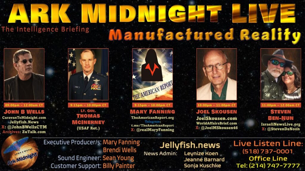 The Intelligence Briefing / Manufactured Reality : Ark Midnight Live - Ep. 467