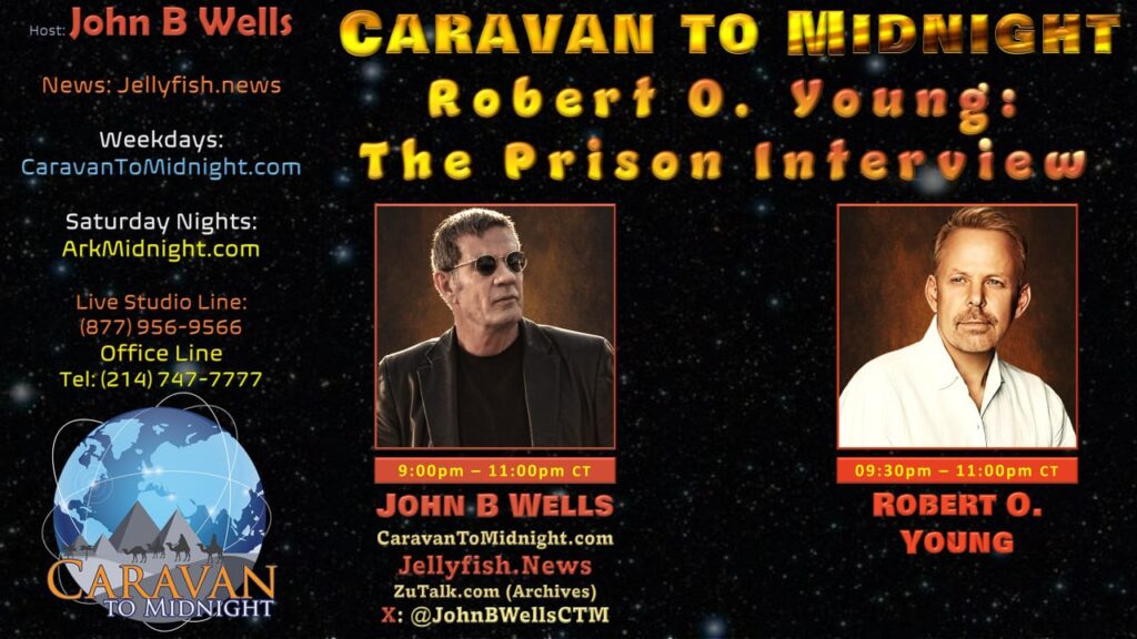Robert O. Young: The Prison Interview: Caravan to Midnight - Ep. 2654