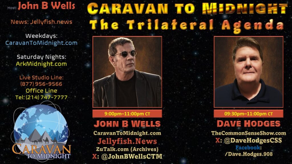 The Trilateral Agenda: Caravan to Midnight - Ep. 2655