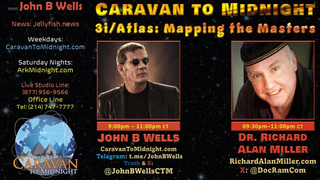3i/Atlas: Mapping the Masters: Caravan To Midnight - Ep. 2660