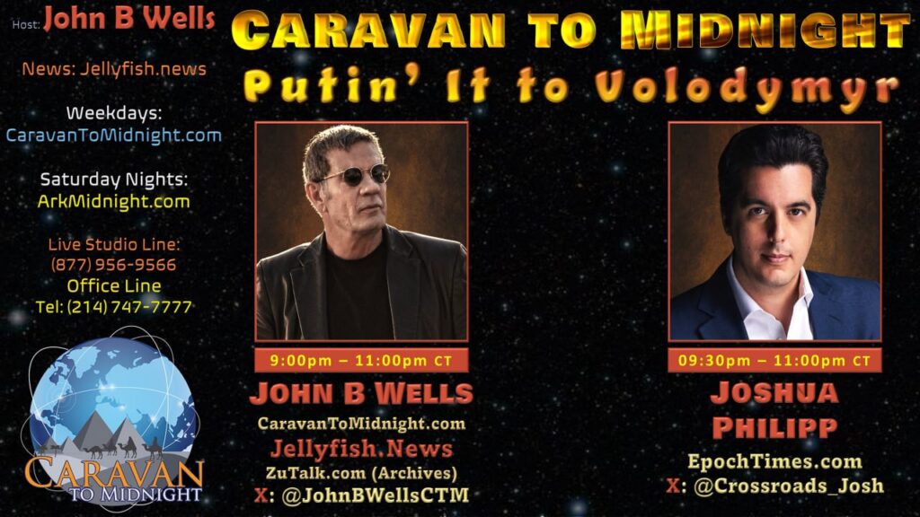 Putin’ It to Volodymyr: Caravan To Midnight - Ep. 2670