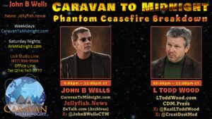 Caravan to Midnight promotional graphic for Episode 2732 titled “Phantom Ceasefire Breakdown,” featuring host John B. Wells and guest L. Todd Wood with show times, contact details, and program branding on a dark space-themed background