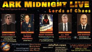 Promotional graphic for Ark Midnight Live featuring host John B Wells and guests Lt. General Thomas McInerney, Mary Fanning, Col. Wes Martin, and Jim Simpson with show title “Lords of Chaos” and broadcast times displayed